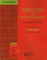 ENGLISH FOR PHYSIOTHERAPY PODRĘCZNIK +CD JOANNA CIECIERSKA