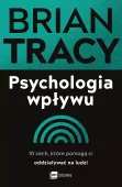 Psychologia Wpływu. 10 Cech, Które Pomogą Ci Oddziaływać Na Ludzi