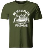 KOSZULKA NIE MAM CZASU, JADĘ DO LASU - ROZ. XXL