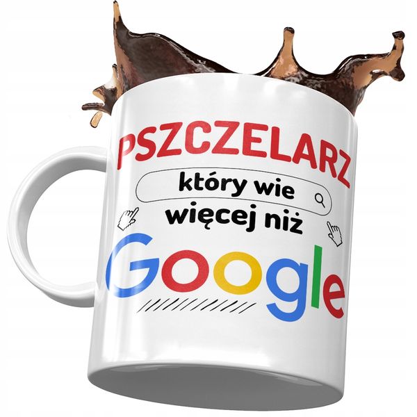 Kubek Dla Pszczelarza Który Wie Więcej Niż Google Z Nadrukiem Ze Zdjęciem zdjęcie 1
