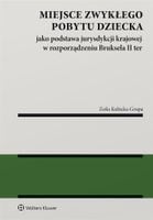 MIEJSCE ZWYKŁEGO POBYTU DZIECKA JAKO PODSTAWA. . . ZOFIA KUBICKA-GRUPA