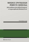 MIEJSCE ZWYKŁEGO POBYTU DZIECKA JAKO PODSTAWA. . . ZOFIA KUBICKA-GRUPA