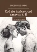 Coś się kończy, coś zaczyna. Tom II