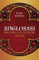 Anglosasi. Historia Początków Anglii