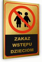 Tabliczka znak informacyjny 30x20 Złota ZAKAZ WSTĘPU DZIECIOM Dibond