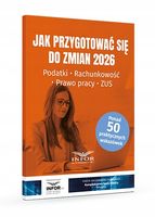 Jak przygotować się do zmian 2026. Podatki. Rachunkowość. Prawo pracy. ZUS