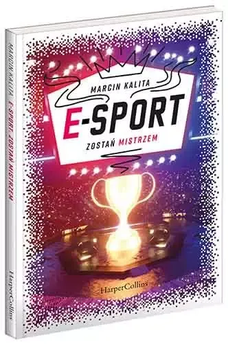 E-sport. Zostań mistrzem zdjęcie 1