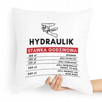Poduszka Prezent Dla Hydraulika Stawka Godzinowa Z Nadrukiem Ze Zdjęciem