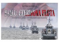 Biało-czerwona flota. Współczesne okręty. Tom 2.