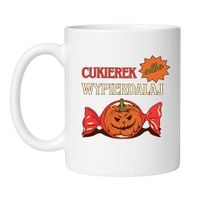 KUBEK "CUKIEREK ALBO WYPIERDALAJ"