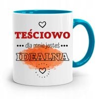 Kubek Błękitny Teściowej Dla Mnie Jesteś Idealna Z Nadrukiem Ze Zdjęciem