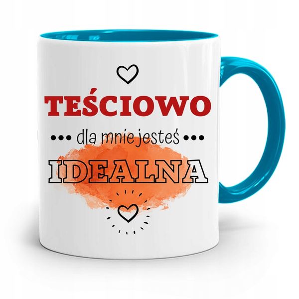 Kubek Błękitny Teściowej Dla Mnie Jesteś Idealna Z Nadrukiem Ze Zdjęciem zdjęcie 1