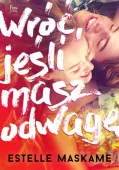 Wróć, jeśli masz odwagę