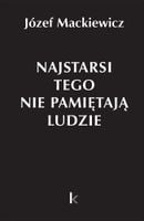 DZIEŁA T.31 NAJSTARSI TEGO NIE PAMIĘTAJĄ LUDZIE JÓZEF MACKIEWICZ