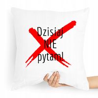 Poduszka Najlepszy Nauczyciel Dzisiaj Nie Pytam Z Nadrukiem Ze Zdjęciem