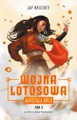 Wojna Lotosowa. Tom 3. Głosząca kres