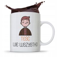 Kubek Prezent Dla Teścia Teść Wie Wszystko Prezent Z Nadrukiem Ze Zdjęciem