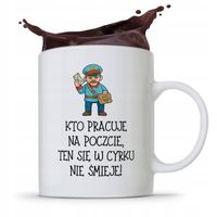 Kubek Prezent Dla Listonosza W Cyrku Się Nie Z Nadrukiem Ze Zdjęciem