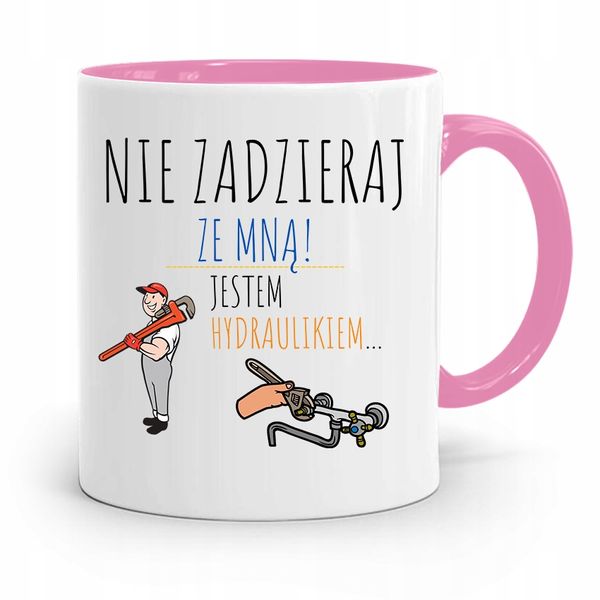Kubek Różowy Prezent Dla Hydraulika Nie Zadzieraj Z Nadrukiem Ze Zdjęciem zdjęcie 1