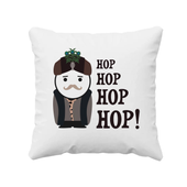 Hop hop hop hop! - poduszka na prezent dla fanów serialu 1670