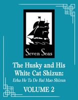 The Husky and His White Cat Shizun: Erha He Ta De Bai Mao Shizun (Novel) V…