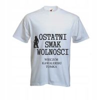 KOSZULKA t-shirt KAWALERSKI ostatni smak WOLNOŚCI