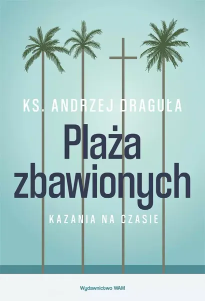 Plaża zbawionych. Kazania na czasie zdjęcie 1