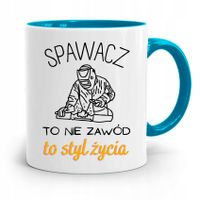Kubek Błękitny Spawacza To Styl Życia Prezent Z Nadrukiem Ze Zdjęciem
