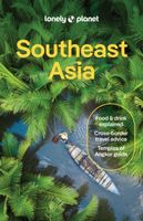 Lonely Planet Southeast Asia Lonely Planet, Morgan Awyong, Simon Richmond