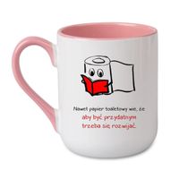KUBEK "NAWET PAPIER TOALETOWY WIE, ŻE TRZEBA SIĘ ROZWIJAĆ" Wzór - Elegant Coffee Różowy 330 ml