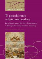 W poszukiwaniu religii uniwersalnej Szymański Tomasz