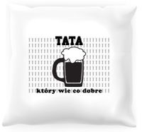 Poduszka Tata który wie co dobre