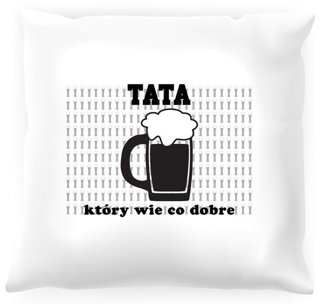 Poduszka Tata który wie co dobre zdjęcie 1