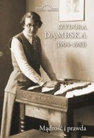 Izydora Dąmbska (1904-1983). Mądrość i prawda Praca zbiorowa