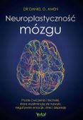 DR DANIEL G. AMEN - NEUROPLASTYCZNOŚĆ MÓZGU - nowa !!!