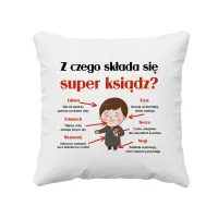 Poduszka Z czego składa się super ksiądz, prezent dla ksiądz