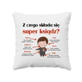 Poduszka Z czego składa się super ksiądz, prezent dla ksiądz