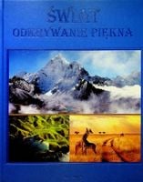 ŚWIAT ODKRYWANIE PIĘKNA PRACA ZBIOROWA