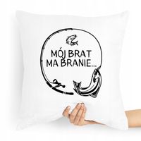 Poduszka Prezent Dla Brata Mój Brat Ma Branie Z Nadrukiem Ze Zdjęciem