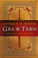 Gra O Tron (Edycja Ilustrowana)