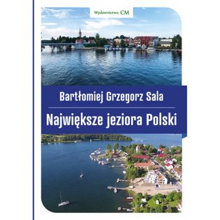 Największe jeziora Polski Bartłomiej Grzegorz Sala