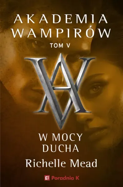 Akademia Wampirów. Tom 5. W Mocy Ducha zdjęcie 1