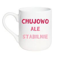 KUBEK "CHUJOWO ALE STABILNIE" Wzór - Elegant Biały 330 ml