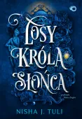 Artefakty Uranosa. Tom 3. Losy króla Słońca