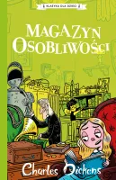 Klasyka dla dzieci. Charles Dickens. Tom 9. Magazyn osobliwości