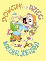 Dowcipy Dla Dzieci Wielka Księga 2025