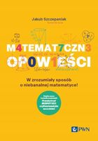 MATEMATYCZNE OPOWIEŚCI JAKUB SZCZEPANIAK