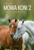 Mowa koni 2 Fundamenty komunikacji Sharon Wilsie