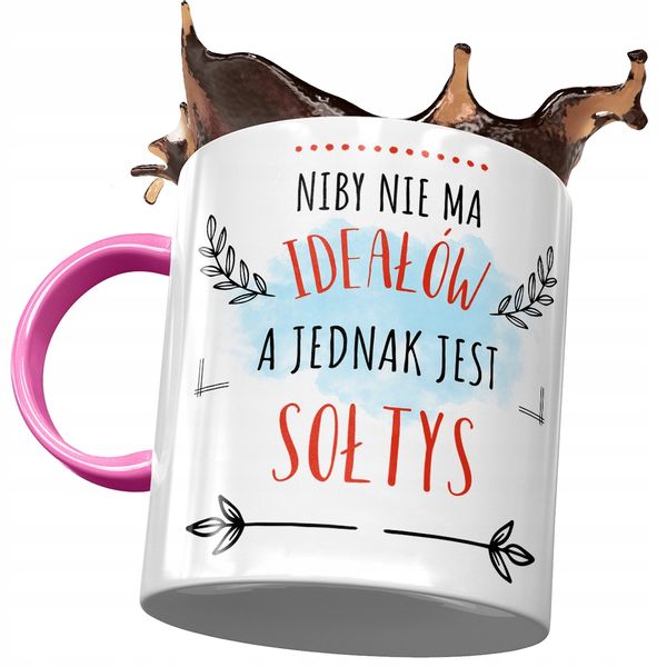 Kubek Różowy Dla Sołtysa Niby Nie Ma Ideałów Z Nadrukiem Ze Zdjęciem zdjęcie 1