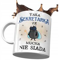 Kubek Dla Sekretarki Taka Że Mucha Nie Siada Z Nadrukiem Ze Zdjęciem